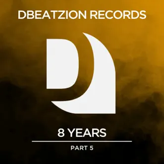 8 Years of Dbeatzion Records (Part 5) by Various Artists album reviews, ratings, credits