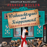 Jessica Müller - Weihnachtsgans und Krippenmord - Ein kurzer Bayern-Krimi: Hauptkommissar Hirschberg, Sonderband artwork