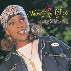 What's the 411? (Remix) - Mary J. Blige