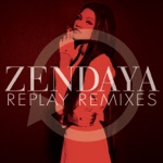 Replay by Zendaya