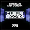Baby Come On - Single album lyrics, reviews, download