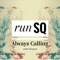 Always Calling (with Eleanor) [with Eleanor] - RunSQ lyrics