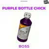 Purple Bottle Chick - Single album lyrics, reviews, download