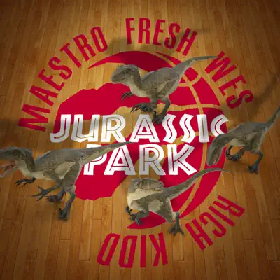 Jurassic Park (DJ Pack) - Single - Maestro Fresh Wes