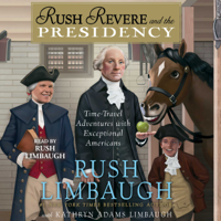 Rush Limbaugh - Rush Revere and the Presidency (Unabridged) artwork