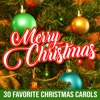 Merry Christmas: 30 Favorite Christmas Carols