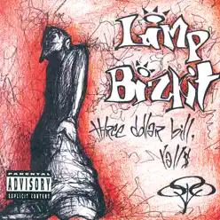 Three Dollar Bill, Y'all - Limp Bizkit