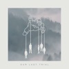 Our Last Trial - EP