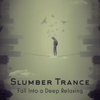 Trouble Sleeping Music Universe, Relaxation Zone & Zen Soothing Sounds of Nature - Slumber Trance: Fall into a Deep Relaxing with Peaceful Piano & Guitar with Nature artwork