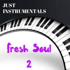 Fresh Soul 2 Just Instrumentals by Wicker Hans album reviews, ratings, credits