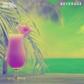 Beverage (feat. Snowy Danger & Sonny Reeves) artwork