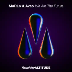 We Are the Future - Single by MaRLo & Avao album reviews, ratings, credits