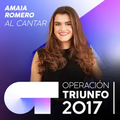 Al Cantar (Operación Triunfo 2017) - Single - Amaia Romero