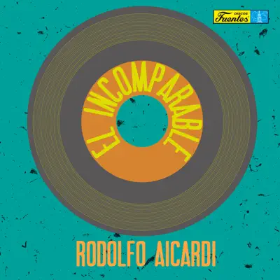 El Incomparable - Rodolfo Aicardi