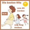 Top 30: Die besten Hits zum Alt werden und Jung bleiben, Vol. 2