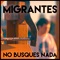 No Busques Nada - Migrantes lyrics