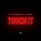 Touch It (feat. DJ Jayhood) - DJ Lilman lyrics