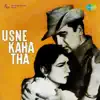 Stream & download Usne Kaha Tha (Original Motion Picture Soundtrack) - EP