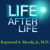 Raymond A. Moody, Jr., M.D. - Life After Life: The Investigation of a Phenomenon - Survival of Bodily Death artwork