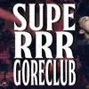Superrrgoreclub - EP album lyrics, reviews, download
