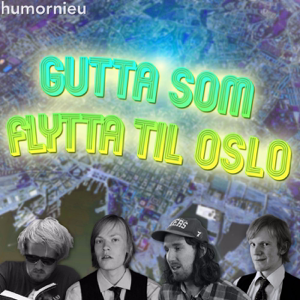 Gutta som flytta til Oslo podcast
