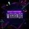 Wakanda - Wesley Verstegen lyrics