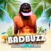 Bad Buzz (feat. Peter) - Single album lyrics, reviews, download