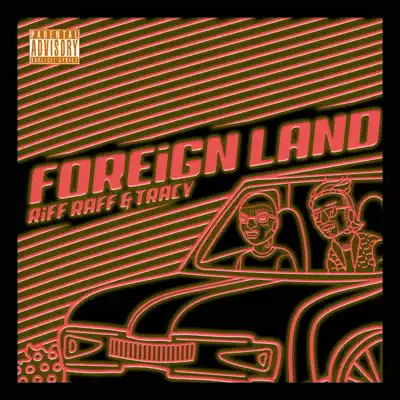 Foreign Land - Single - RiFF RAFF