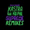Supreme (feat. Kid Phil) [Inquisitive Remix] - Kastra lyrics