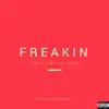 Freakin (feat. Ca$h Lyfe Beezy) - Single album lyrics, reviews, download