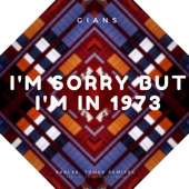 I'm Sorry but I'm in 1973 (Lead Version) artwork