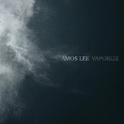 Vaporize - Single - Amos Lee