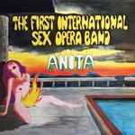 The First International Sex Opera Band - Anita's First Appearance, Pt. 2