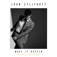 John Splithoff - Make It Happen (Deluxe Edition) artwork