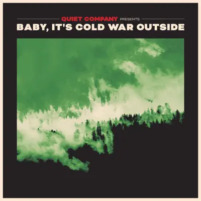 Baby, It's Cold War Outside - EP - Quiet Company Baby, It's Cold War Outside - EP - Quiet Company