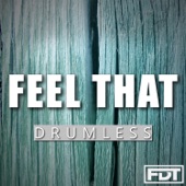 Feel That (Drumless) artwork