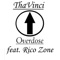 Overdose (feat. Rico Zone) - ThaVinci lyrics