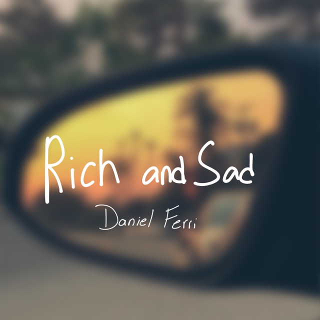 Daniel Ferri Rich and Sad - Single Album Cover