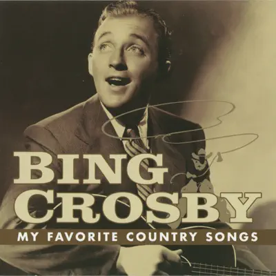 My Favorite Country Songs - Bing Crosby