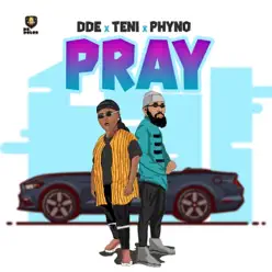 Pray (feat. Teni & Phyno) - Single - Dde
