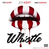 Jonn Hart - Whistle (feat. Too $hort)