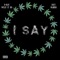 I Say (feat. Joey Marini) - D Ray What It Do lyrics