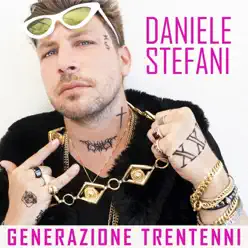 Generazione trentenni - Single - Daniele Stefani Generazione trentenni - Single - Daniele Stefani