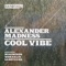 Cool Vibe (Miniminds Remix) - Alexander Madness lyrics