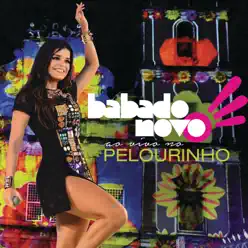 Ao Vivo Pelourinho (Live) [Deluxe Version] - Babado Novo