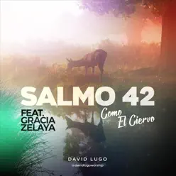 Salmo 42 (Como el Ciervo) [feat. Gracia Zelaya] - Single - David Lugo