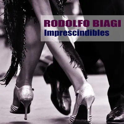 Imprescindibles - Rodolfo Biagi