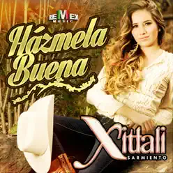 Házmela Buena - Single - Xitlali Sarmiento Házmela Buena - Single - Xitlali Sarmiento