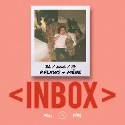 Inbox (feat. Mene) - Single - P.FLXWS