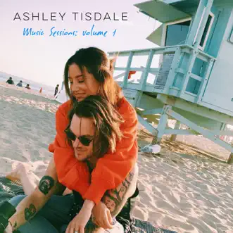 Music Sessions, Vol.1 - EP by Ashley Tisdale album reviews, ratings, credits